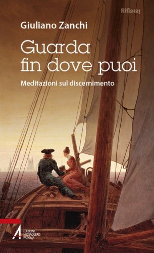 Guarda fin dove puoi - Piccola meditazione sul discernimento