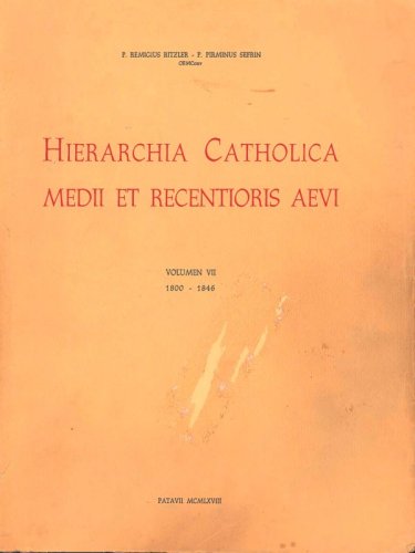 HIERARCHIA CATHOLICA - VII: 1800-1846
