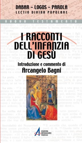 I racconti dell'infanzia di Gesù - (Mt 1-2 e Lc 1-2)