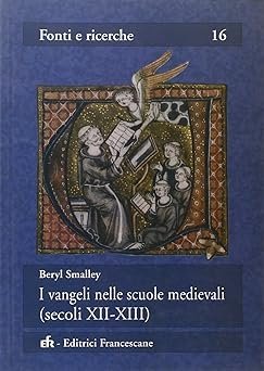 I VANGELI NELLE SCUOLE MEDIEVALI - (secoli XII-XIII)