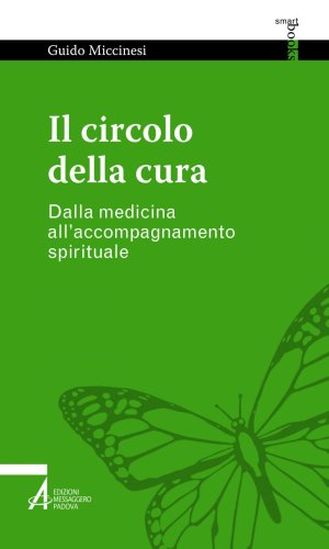 Il circolo della cura - Dalla medicina all'accompagnamento spirituale