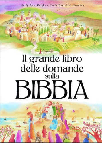 Il grande libro delle domande sulla Bibbia