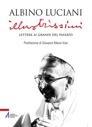 Illustrissimi - Lettere ai Grandi del passato