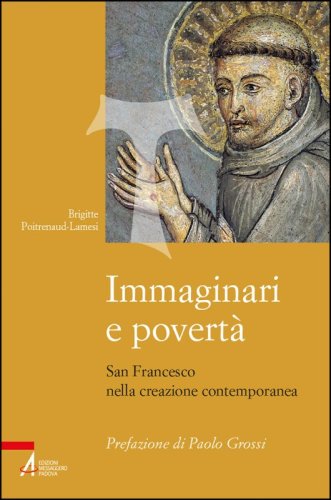 Immaginari e povertà - San Francesco nella creazione contemporanea