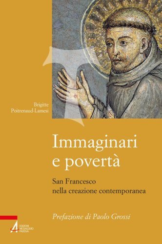 Immaginari e povertà - San Francesco nella creazione contemporanea