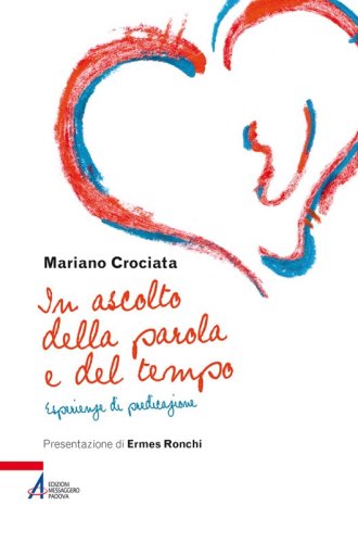 In ascolto della parola e del tempo - Esperienze di predicazione