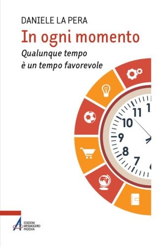 In ogni momento - Qualunque tempo è un tempo favorevole
