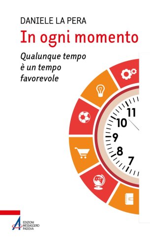 In ogni momento - Qualunque tempo è un tempo favorevole