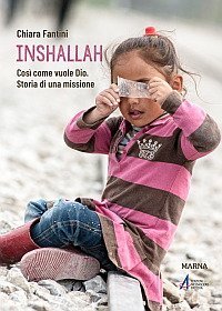 Inshallah - Come vuole Dio. Storia di una missione
