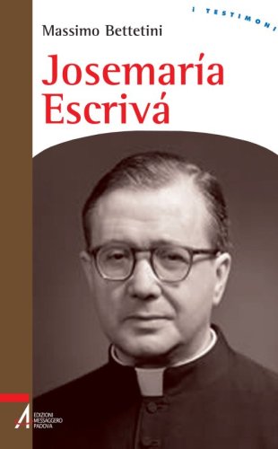 Josemaría Escrivà - Fondatore dell'Opus Dei