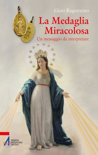La Medaglia Miracolosa - Un messaggio da interpretare