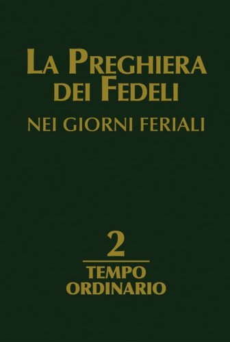 La preghiera dei fedeli nei giorni feriali - II - II. Tempo ordinario