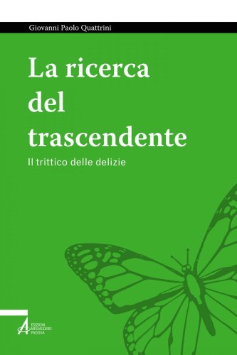 La ricerca del trascendente - Il trittico delle delizie