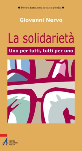 La solidarietà - Uno per tutti, tutti per uno
