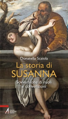 La storia di Susanna - Sovversione di ruoli e convenzioni