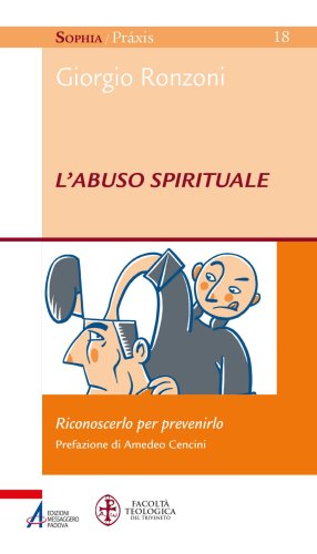 L'abuso spirituale - Riconoscerlo per prevenirlo