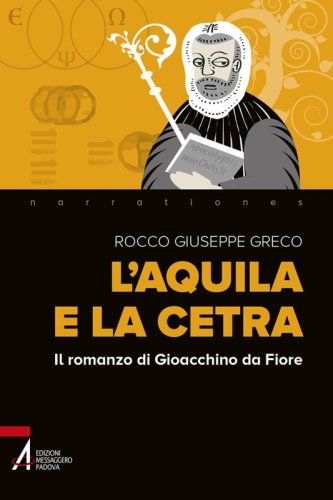 L'aquila e la cetra - Il romanzo di Gioacchino da Fiore