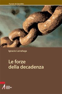 Le forze della decadenza