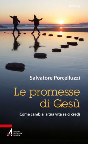 Le promesse di Gesù - Come cambia la tua vita se ci credi