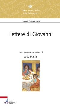 Lettere di Giovanni - (Introduzione e commento)