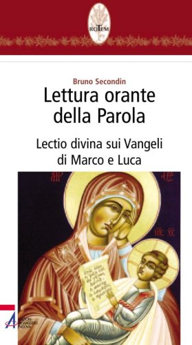 Lettura orante della Parola - Lectio divina sui vangeli di Marco e Luca