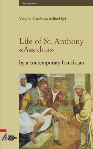 Life of St. Anthony - «Assidua» - By a Contemporary Franciscan