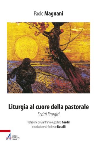 Liturgia al cuore della pastorale - Scritti liturgici