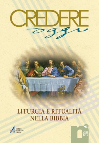 Liturgia e ritualità nella Bibbia - Cred-og anno XXXV - n. 4 - 208 / 2015