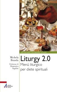 Liturgy 2.0 - Menù liturgico per diete spirituali