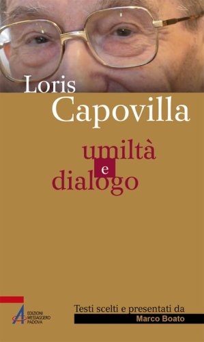 Loris Capovilla - Umiltà e dialogo