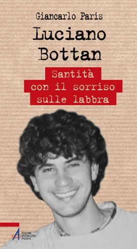 Luciano Bottan. Santità con il sorriso sulle labbra