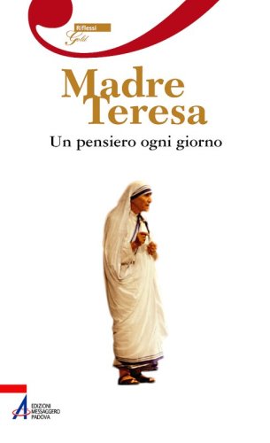 Madre Teresa - Un pensiero ogni giorno