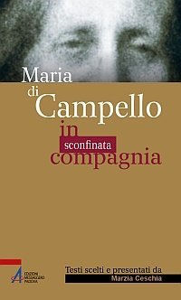 Maria di Campello - In sconfinata compagnia