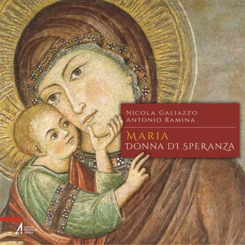 Maria, donna di speranza - Meditazioni tra arte e spiritualità