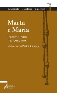 Marta e Maria - L'eremitismo francescano