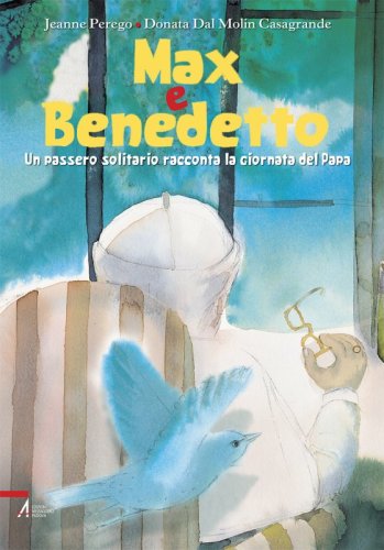 Max e Benedetto - Un passero solitario racconta la giornata del Papa