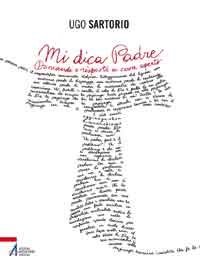 Mi dica Padre - Domande e risposte a cuore aperto