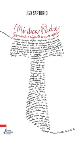 Mi dica Padre. Domande e risposte a cuore aperto