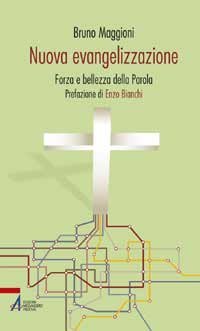 Nuova evangelizzazione - Forza e bellezza della Parola