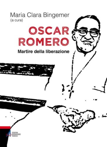 Oscar Romero - Martire della liberazione