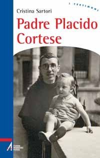 Padre Placido Cortese - La sua vita, dono del silenzio