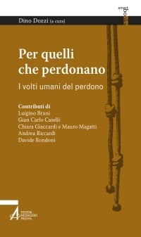 Per quelli che perdonano - I volti umani del perdono