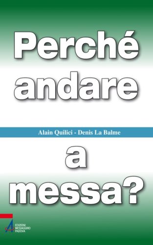 Perché andare a messa? - con la collaborazione di Jean-Hugo Tisin e Emmanuel Pisani