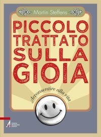Piccolo trattato sulla gioia - Acconsentire alla vita