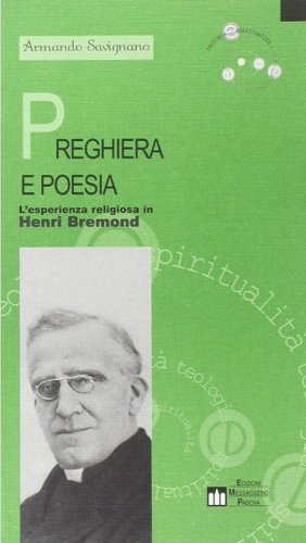 Preghiera e poesia - L'esperienza religiosa in Henri Bremond