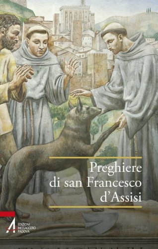 Preghiere di san Francesco d'Assisi