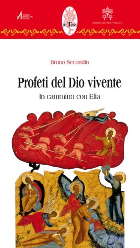 Profeti del Dio vivente - In cammino con Elia