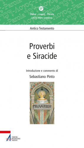 Proverbi e Siracide. Valida proposta di lectio divina dei libri sapienziali Proverbi e Siracide