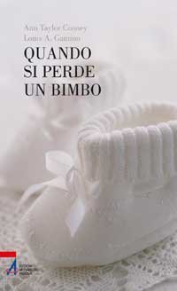 Quando si perde un bimbo - Per un aborto spontaneo o perché nasce morto