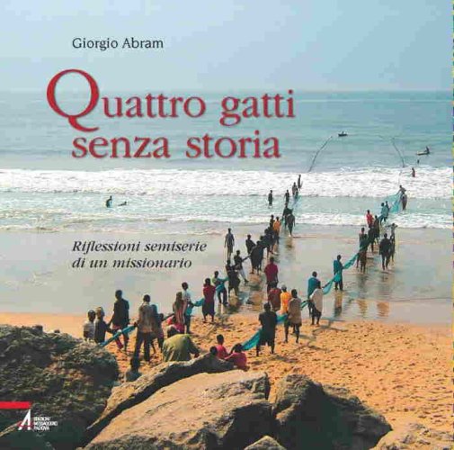 Quattro gatti senza storia - Riflessioni semiserie di un missionario